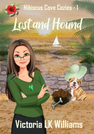 Title: Lost and Hound: Puppy Puzzles & Double Cross: A Tropical Cozy Mystery, Author: Victoria Lk Williams
