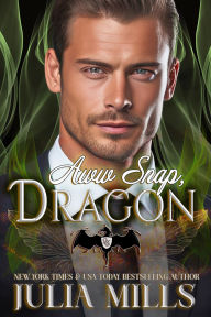 Title: Aww Snap, Dragon, Author: Julia Mills