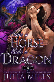 Title: Save A Horse, Ride A Dragon, Author: Julia Mills