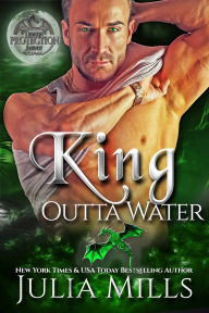 Title: King Outta Water, Author: Julia Mills