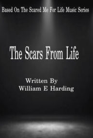 Title: The Scars From Life, Author: William Harding