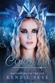 Title: Cordelia: A Fated Mates Fae Romance, Author: Kenzie Skye