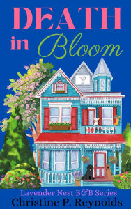 Title: Death in Bloom, Author: Christine Reynolds