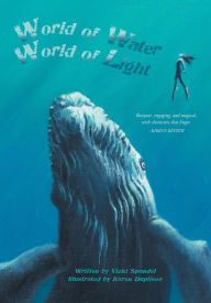 Title: World of Water, World of Light, Author: Vicki Spandel