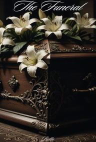 Title: The Funeral, Author: Bella S