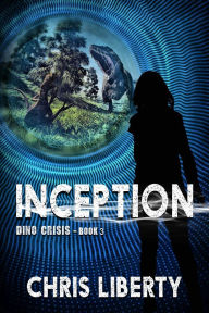 Title: Dino Crisis - Inception, Author: Chris Liberty