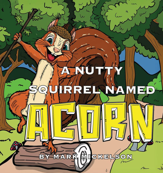 A NUTTY SQUIRREL NAMED ACORN