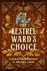 Title: The Kestrel Ward's Choice, Author: Laura Greenwood