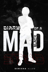 Title: Diary of a Mad Black Stud, Author: Denisha Allen