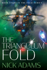 Title: The Triangulum Fold: The Fold Series Book 8, Author: Nick Adams