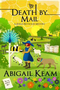 Title: Death By Mail: A Josiah Reynolds Mystery 23, Author: Abigail Keam