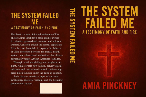 The System Failed Me: A Testimony of Faith and Fire