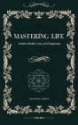 Mastering Life: Health, Wealth, Love, and Happiness