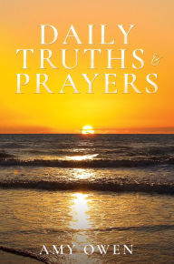Title: Daily Truths & Prayers, Author: Amy Owen