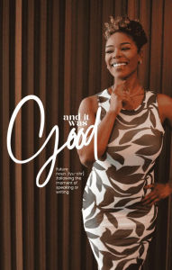 Title: And It Was Good, Author: Sychoya Scott