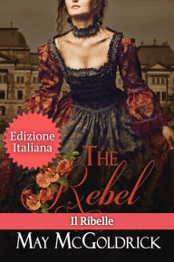Title: Il Ribelle, Author: May McGoldrick
