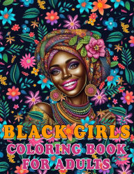Title: Black Girls Coloring Book for Adults, Features 25 Coloring Pages, Author: Beatrice Harrison