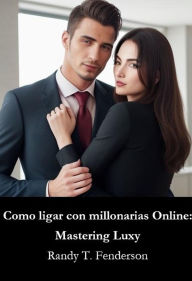 Title: Como Ligar con Millonarias Online, Author: Randy Fenderson