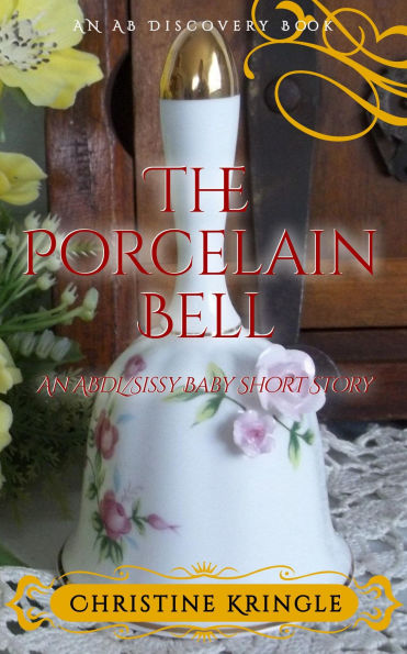 The Porcelain Bell: An ABDL/Sissy Baby short story