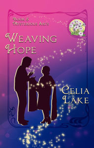 Title: Weaving Hope, Author: Celia Lake