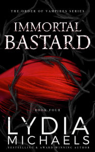 Title: Immortal Bastard, Author: Lydia Michaels