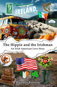 Title: The Hippie and the Irishman: An Irish American Love Story, Author: Rochelle Bannon