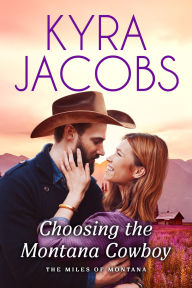 Free audiobooks download for ipod Choosing the Montana Cowboy CHM MOBI by Kyra Jacobs (English literature)