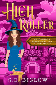 Title: High Roller, Author: S. E. Biglow