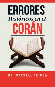 Title: Errores Históricos en el Corán, Author: Maxwell Shimba