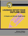 Louisiana Notary Exam Outline 2025: A Simpler and Shorter Study Guide