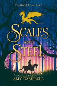 Title: Scales and Steel: An MM Fantasy Romance, Author: Amy Campbell