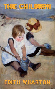 Title: THE CHILDREN, Author: Edith Wharton