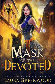 Title: Mask Of The Devoted, Author: Laura Greenwood
