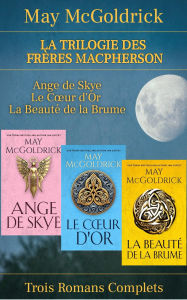 Title: La Trilogie des Frères Macpherson, Author: May McGoldrick