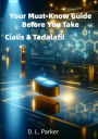 Your Must-Know Guide Before You Take: Cialis & Tadalafil