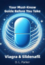 Your Must-Know Guide Before You Take: Viagra & Sildenafil