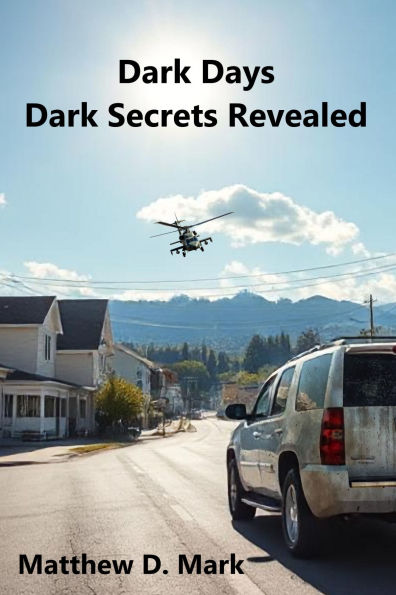 Dark Days Dark Secrets Revealed