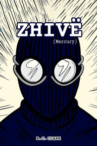 Title: ZHIVË: Mercury, Author: B.C. Clark