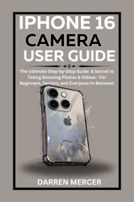 Title: iphone 16 Camera User Guide, Author: Darren Mercer