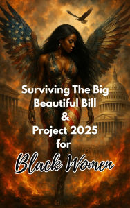 Title: Surviving the Big Beautiful Bill and Project 2025 for Black Women, Author: Rachael Reed