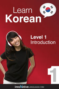 Title: Learn Korean - Level 1: Introduction to Korean: Volume 1: Lessons 1-25, Author: Koreanclass101. Com
