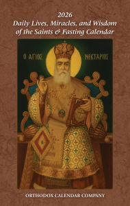 Title: 2026 Daily Lives, Miracles, and Wisdom of the Saints & Fasting Calendar, Author: Orthodox Calendar Company
