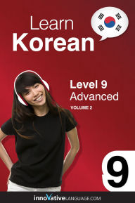 Title: Learn Korean - Level 9: Advanced, Volume 2: Lessons 1-25, Author: Koreanclass101. Com