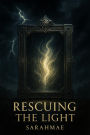 Rescuing the Light