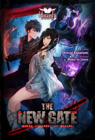 Title: The New Gate (Light Novel), Vol. 1: Where It Ends, It Begins, Author: Shinogi Kazanami