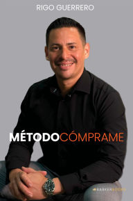 Title: Método Cómprame, Author: Rigo Guerrero
