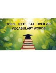 Title: TOEFL IELTS SAT OVER 700 VOCABULARY, Author: Moet Moet
