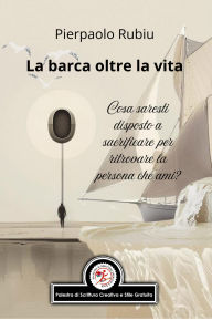 Title: La barca oltre la vita, Author: Pierpaolo Rubiu