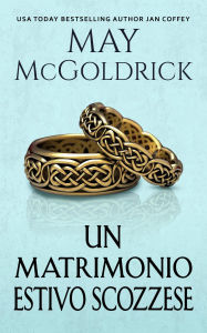 Title: Un Matrimonio Estivo Scozzese, Author: May McGoldrick