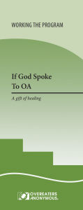 Title: If God Spoke to OA: A gift of healing, Author: Overeaters Anonymous